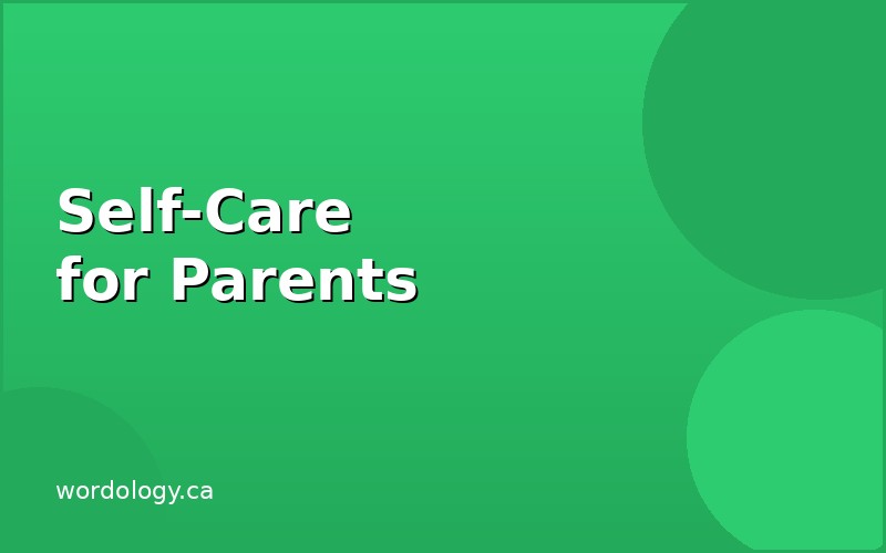 Self-Care for Parents